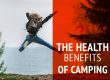 What Are the Health Benefits of Regular Camping?